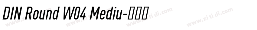 DIN Round W04 Mediu字体转换